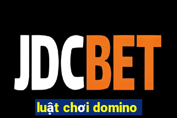 luật chơi domino