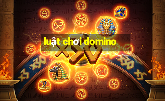 luật chơi domino