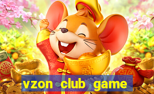 vzon club game quay hũ đổi thưởng