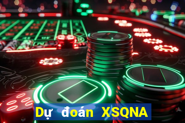 Dự đoán XSQNA ngày 24