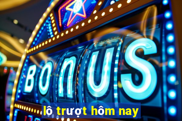 lô trượt hôm nay