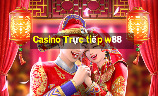 Casino Trực tiếp w88