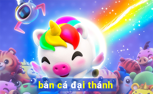 bắn cá đại thánh