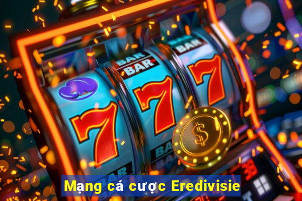 Mạng cá cược Eredivisie