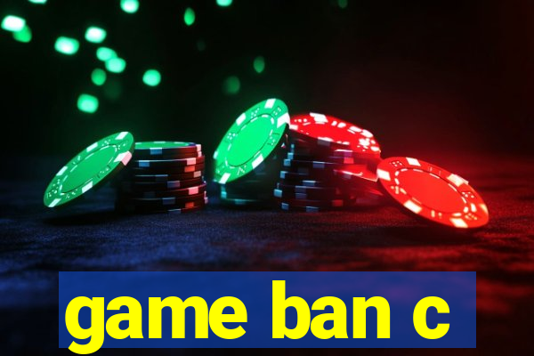 game ban c