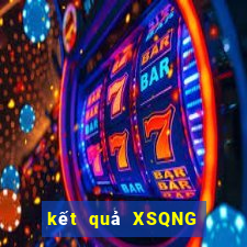 kết quả XSQNG ngày 2