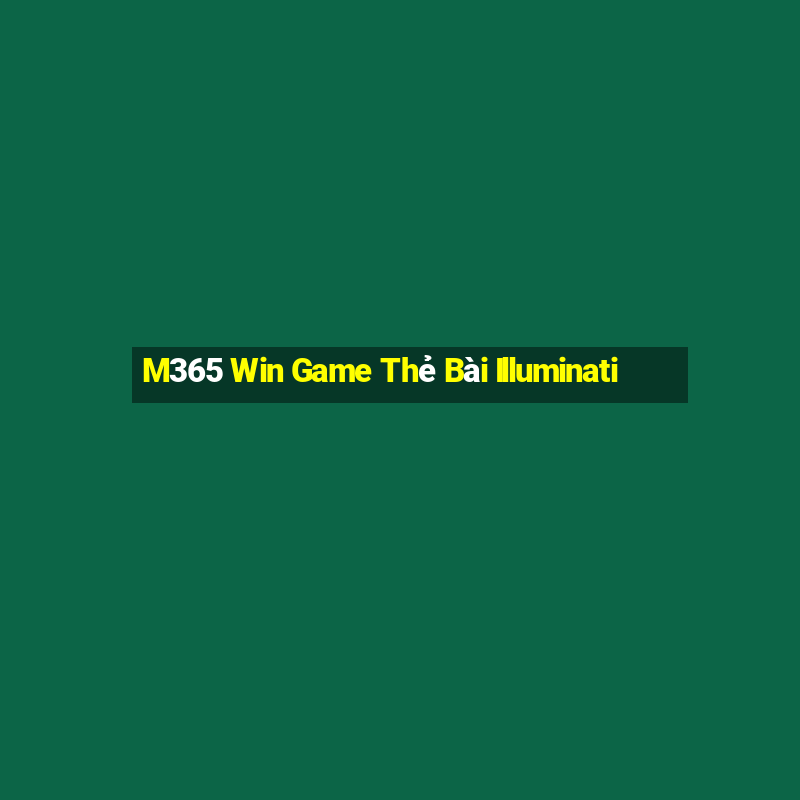 M365 Win Game Thẻ Bài Illuminati