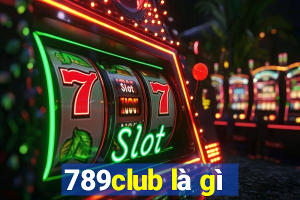 789club là gì