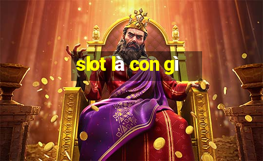 slot là con gì