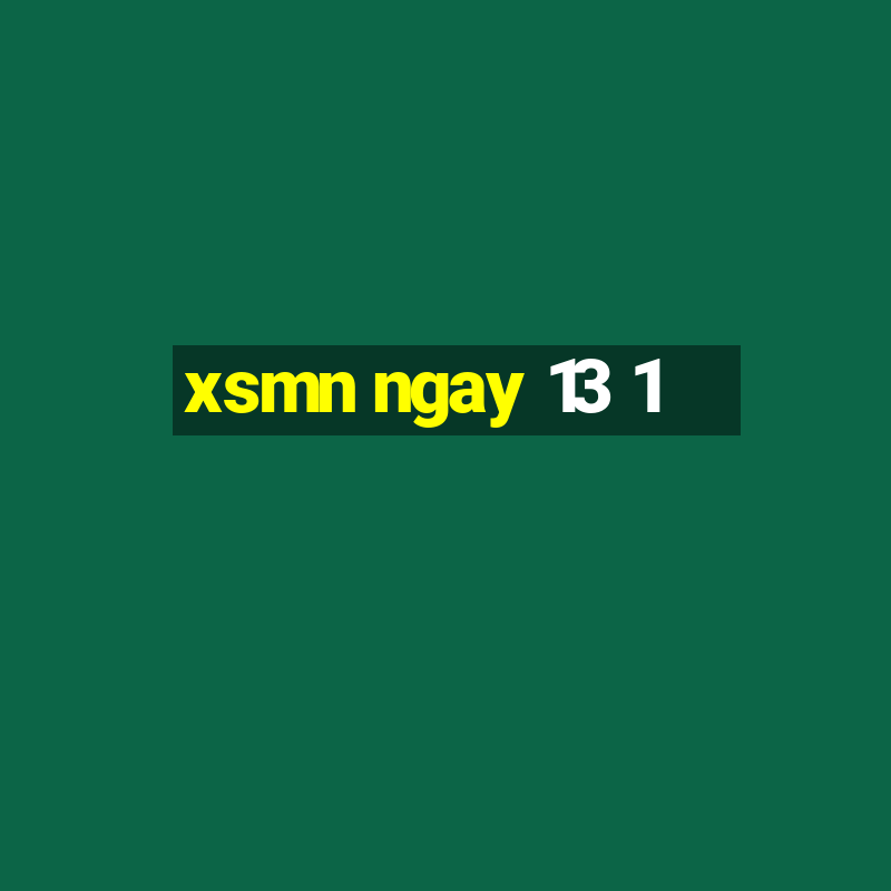 xsmn ngay 13 1