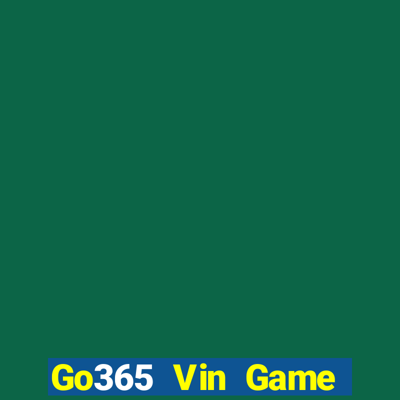 Go365 Vin Game Bài 2022