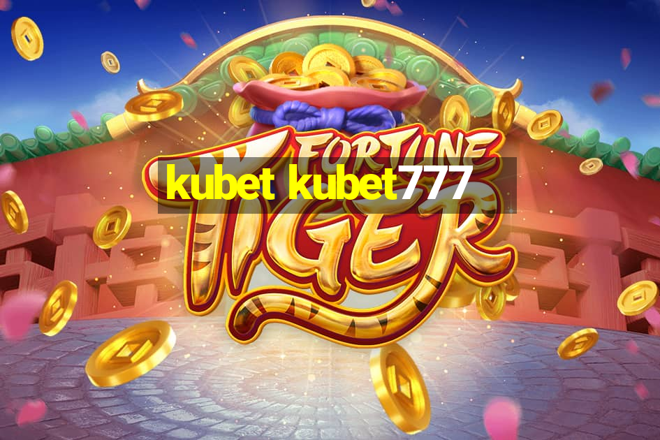 kubet kubet777