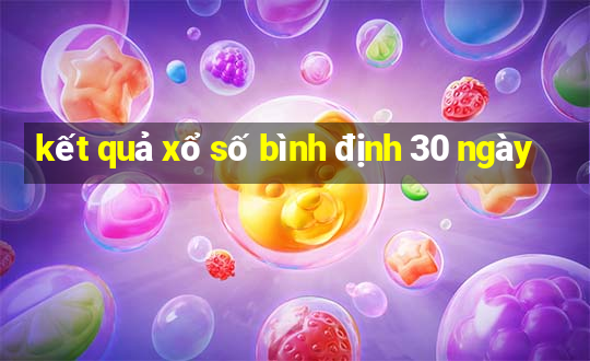 kết quả xổ số bình định 30 ngày