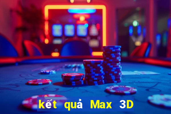 kết quả Max 3D ngày 30