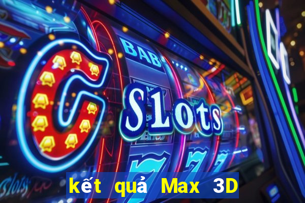 kết quả Max 3D ngày 30