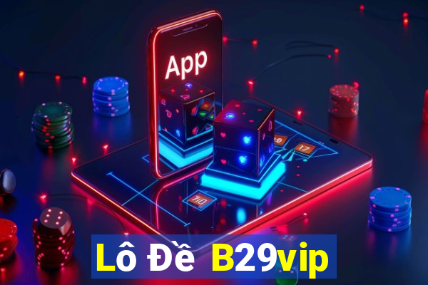 Lô Đề B29vip