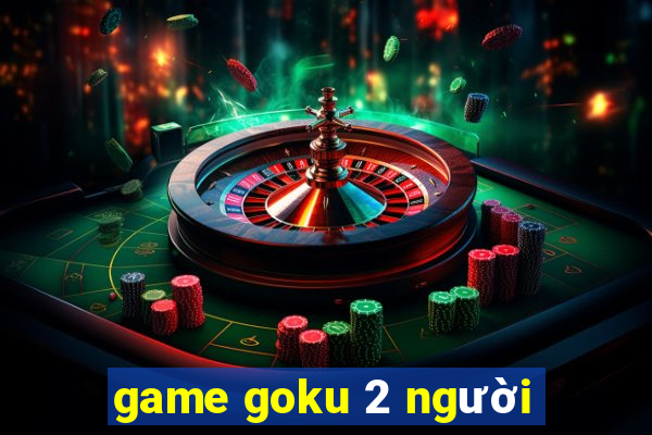 game goku 2 người