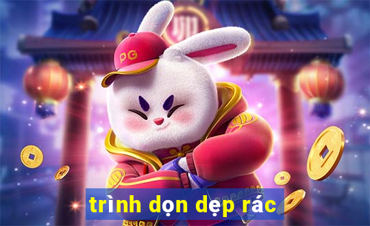 trình dọn dẹp rác