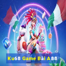 Ku68 Game Bài A88