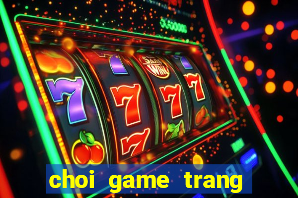 choi game trang diem mien phi