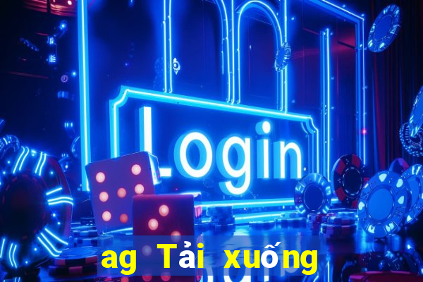 ag Tải xuống và cài đặt