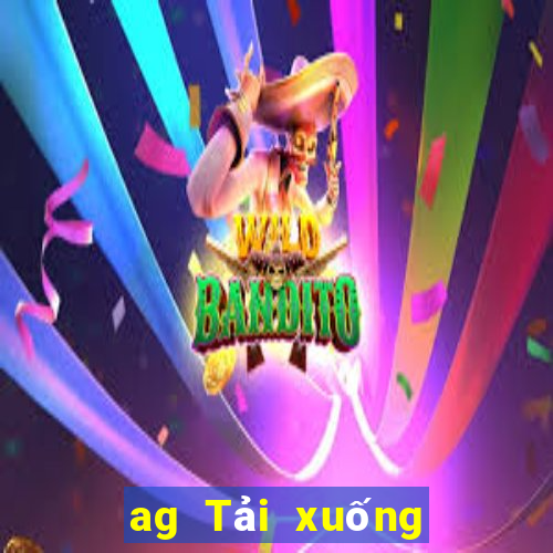 ag Tải xuống và cài đặt