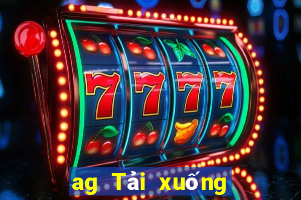 ag Tải xuống và cài đặt