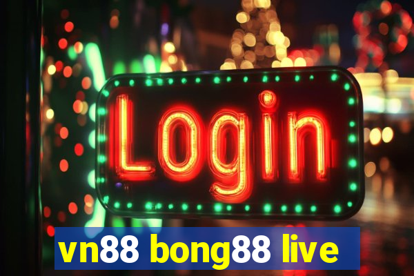 vn88 bong88 live