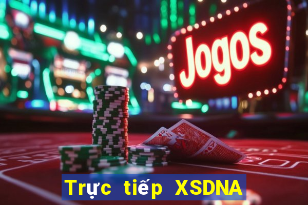 Trực tiếp XSDNA ngày 15