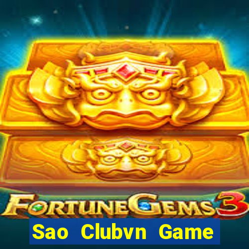 Sao Clubvn Game Bài Đổi Thưởng