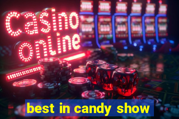 best in candy show