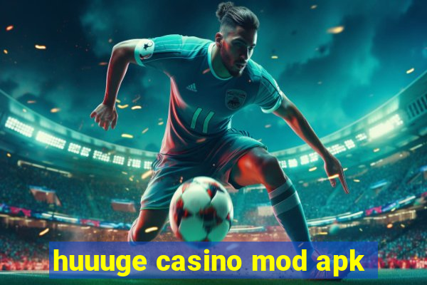 huuuge casino mod apk