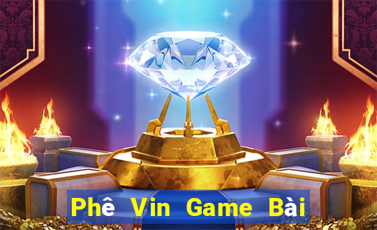 Phê Vin Game Bài 52Fun Đổi Thưởng