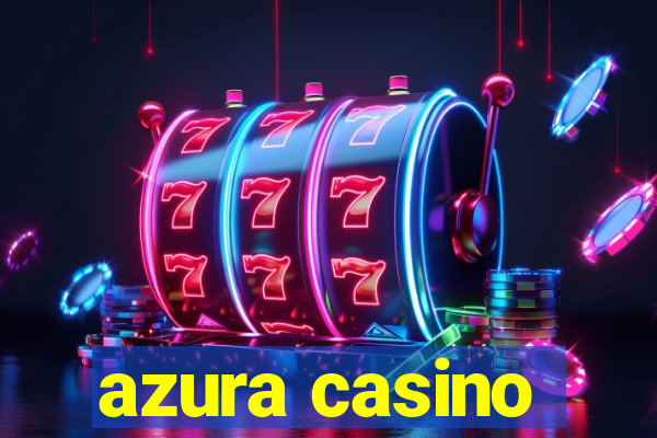 azura casino