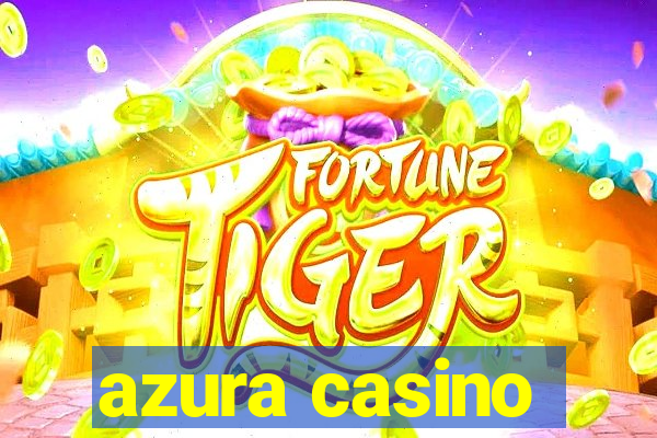 azura casino