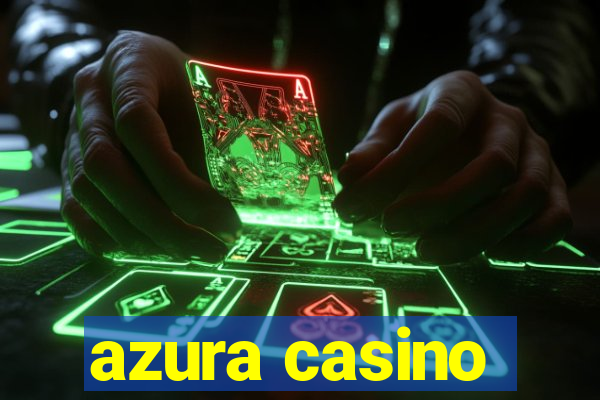 azura casino