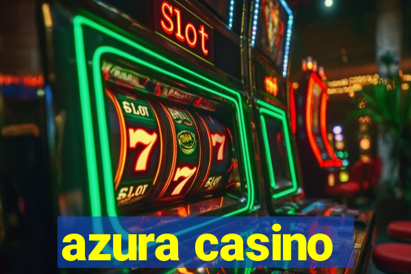 azura casino