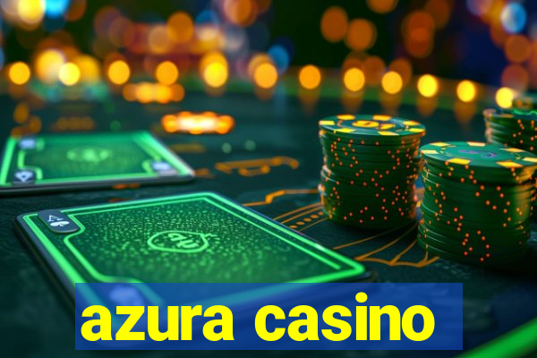 azura casino