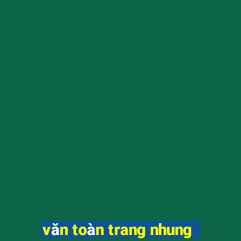 văn toàn trang nhung