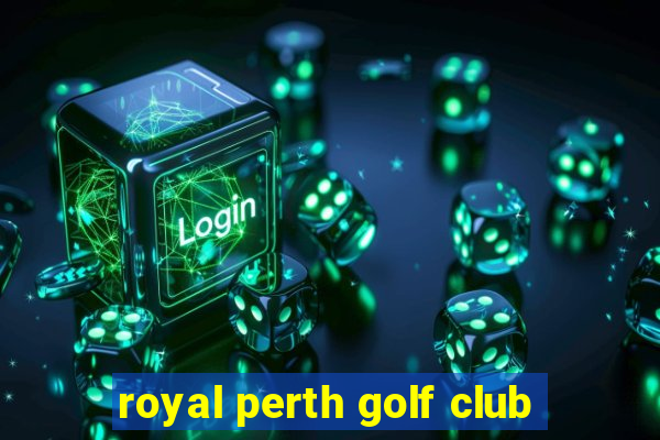 royal perth golf club