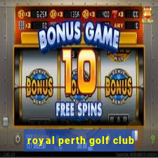 royal perth golf club