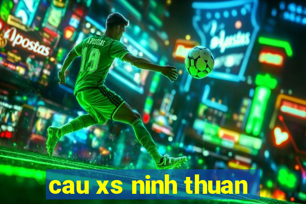 cau xs ninh thuan