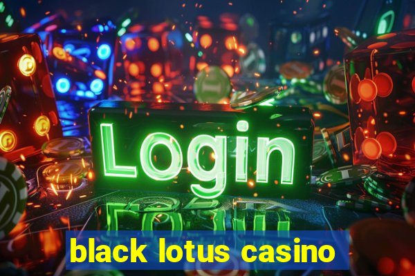 black lotus casino