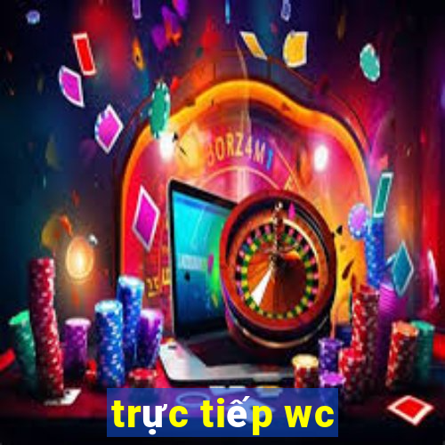 trực tiếp wc