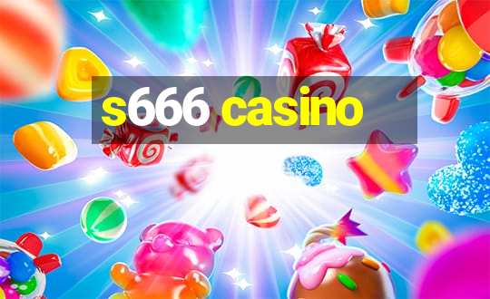 s666 casino