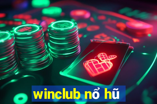 winclub nổ hũ