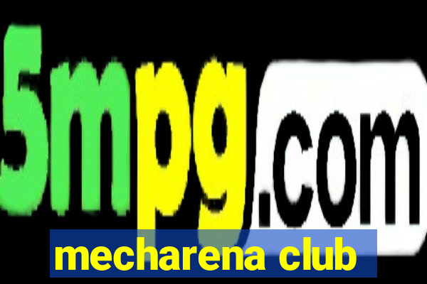 mecharena club