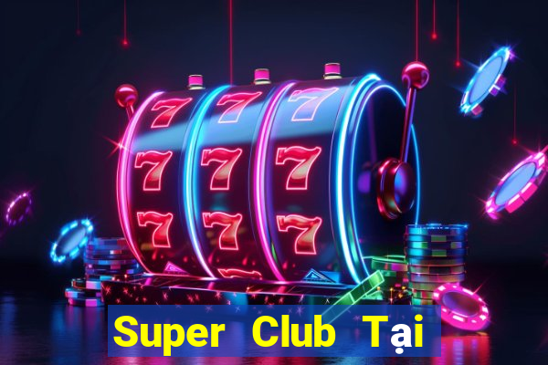 Super Club Tại Game Bài B52