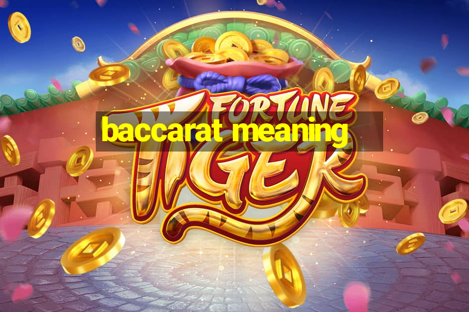 baccarat meaning