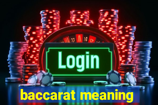 baccarat meaning